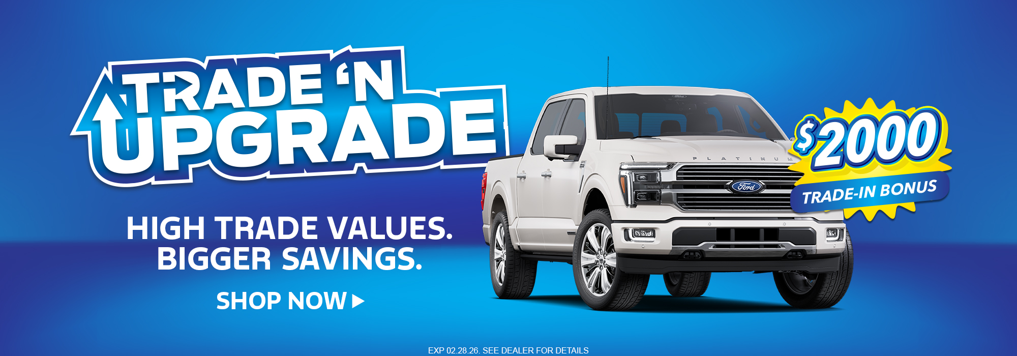 "Trade 'N Upgrade" promotion featuring a white Ford Platinum truck with text highlighting high trade values and savings.