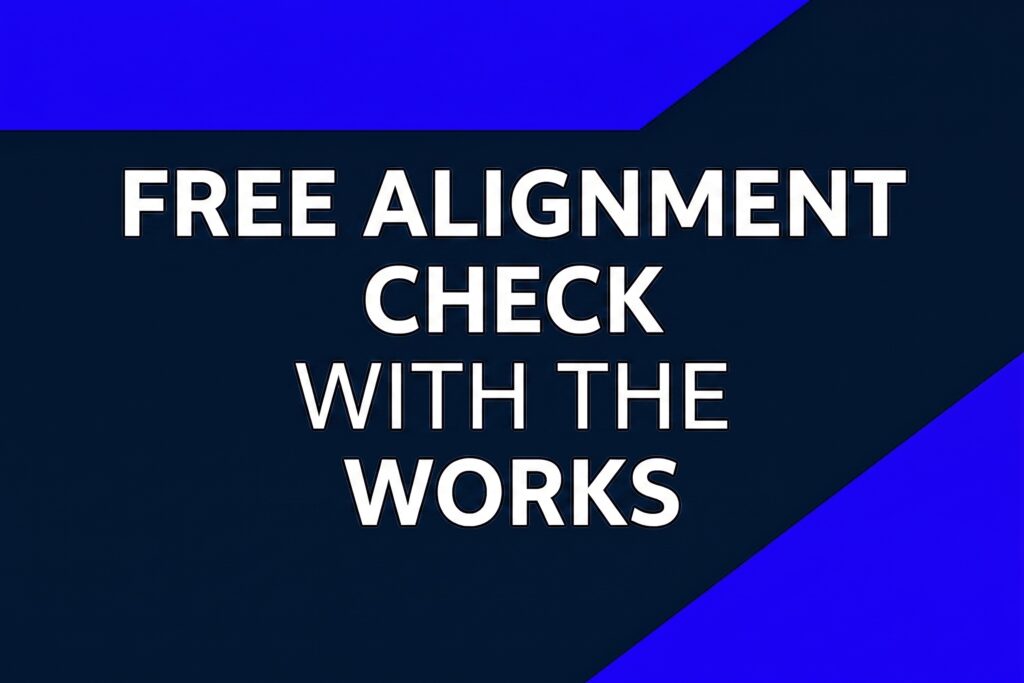 The Works + A Free Alignment Check