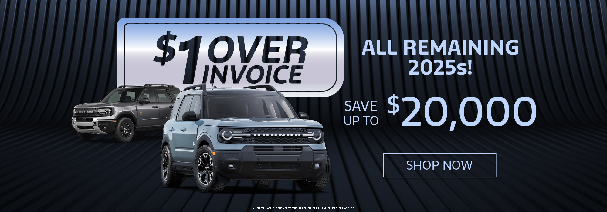 Car sale promotion for 2025 model, save up to $20,000, "$1 over invoice", blue SUV featured.