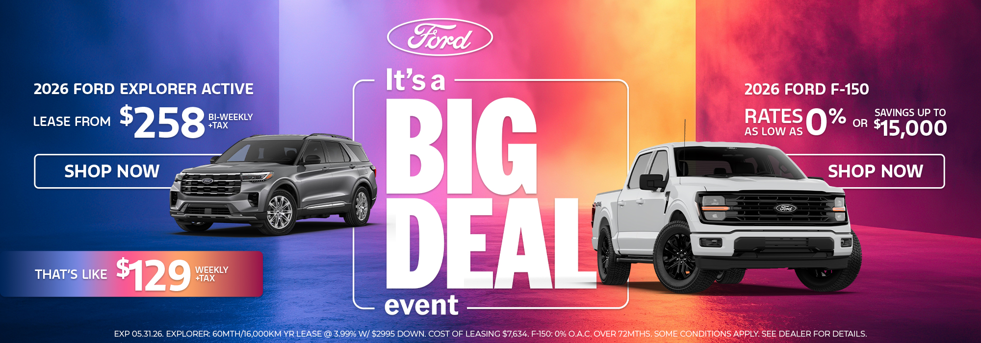 2026 Ford Explorer and F-150 promotion with leasing options and savings. "Big Deal" event with "Shop Now" buttons.