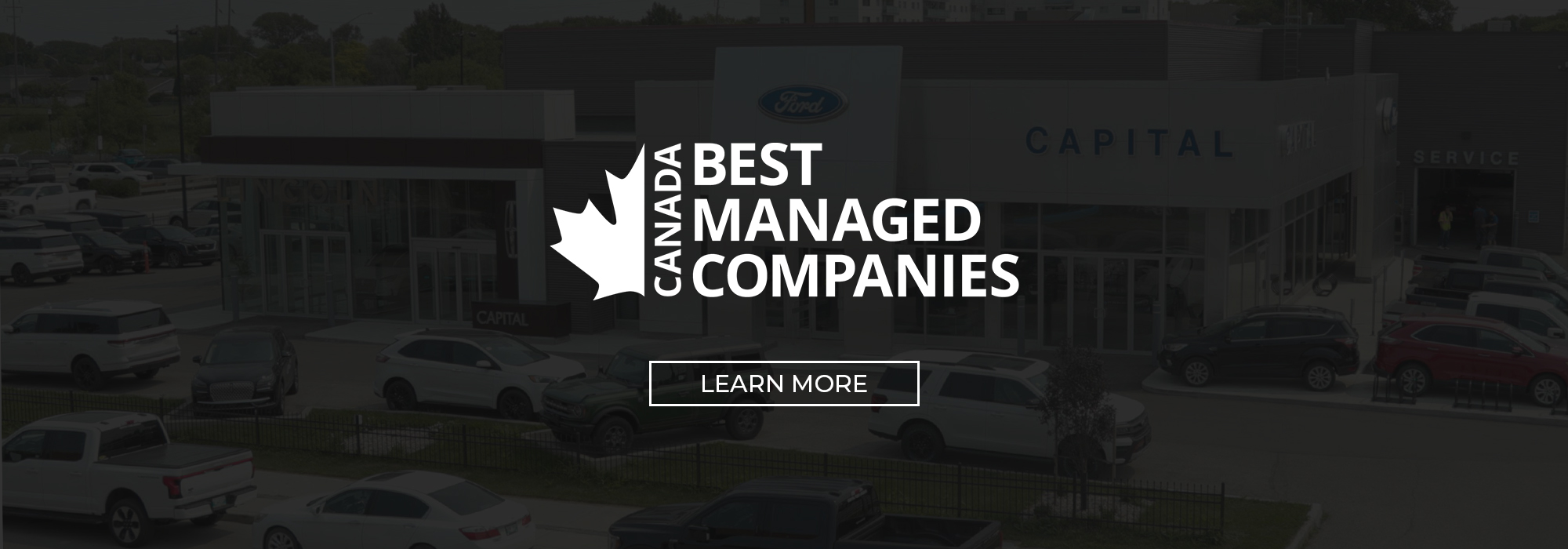 Ford dealership recognized as one of Canada's Best Managed Companies. Learn more call-to-action shown.